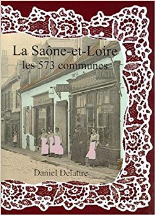 La Saone et Loire les 573 Communes, Nouvelle Edition